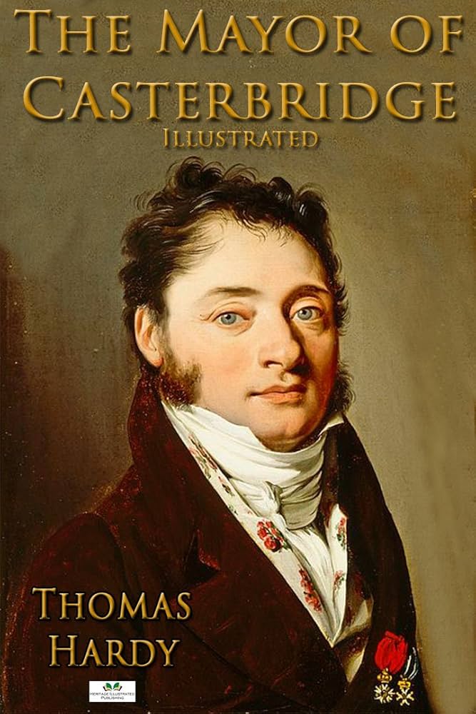 The Mayor of Casterbridge by Thomas Hardy​